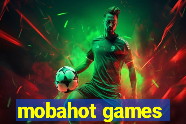 mobahot games