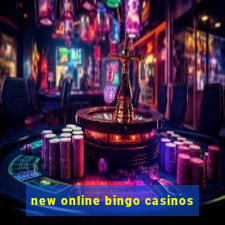 new online bingo casinos