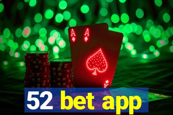 52 bet app