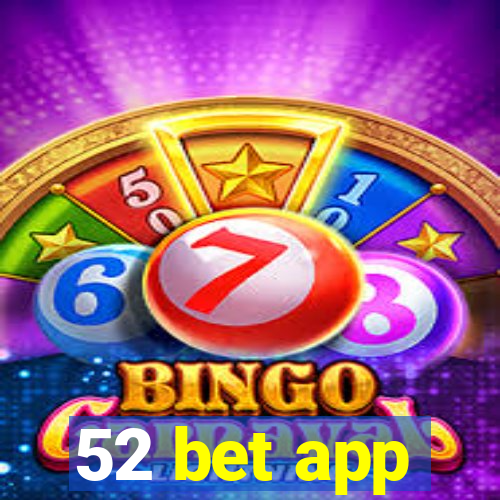 52 bet app