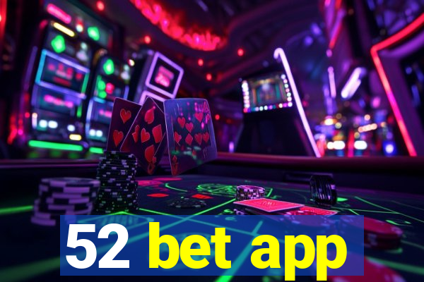 52 bet app