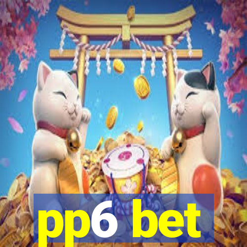 pp6 bet