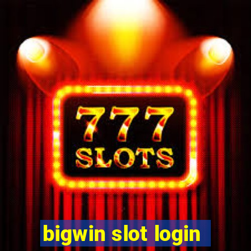 bigwin slot login