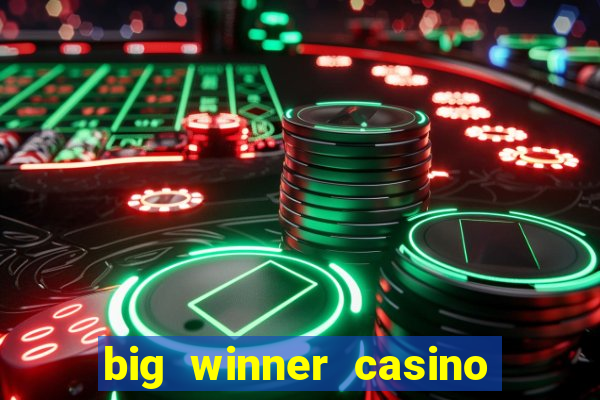 big winner casino real cash