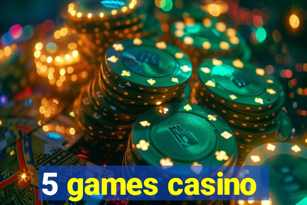 5 games casino