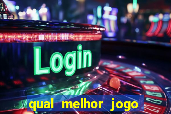 qual melhor jogo que paga dinheiro de verdade