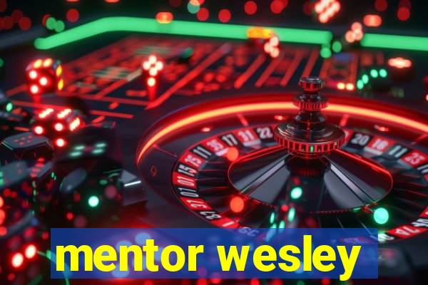 mentor wesley