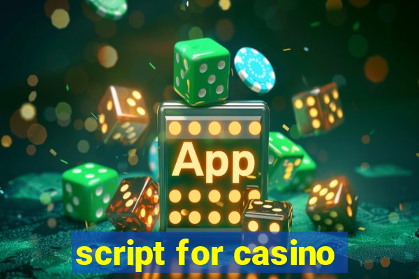 script for casino