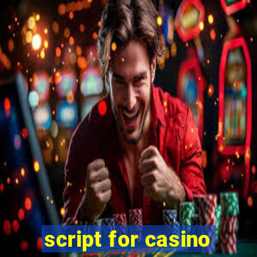 script for casino