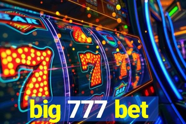 big 777 bet