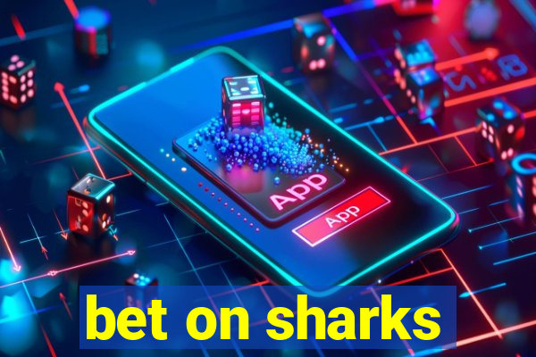 bet on sharks