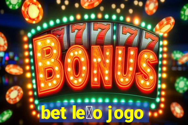 bet le茫o jogo