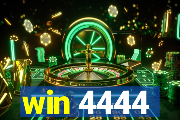 win 4444