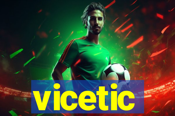 vicetic