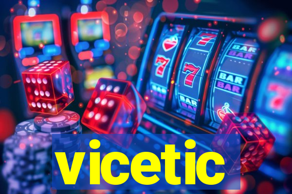 vicetic