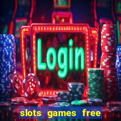 slots games free win real money online