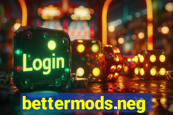 bettermods.neg