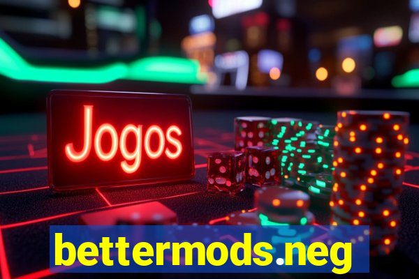 bettermods.neg