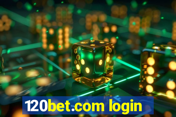 120bet.com login