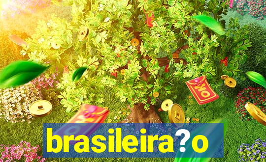 brasileira?o