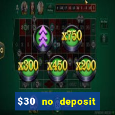 $30 no deposit bonus casino