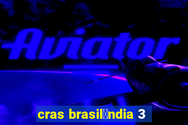 cras brasil芒ndia 3