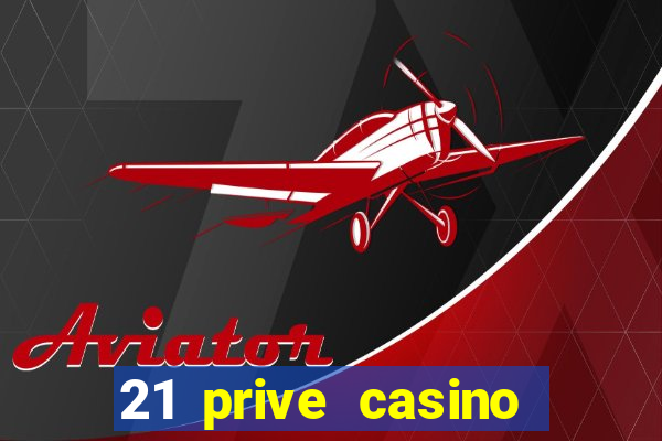 21 prive casino bonus code