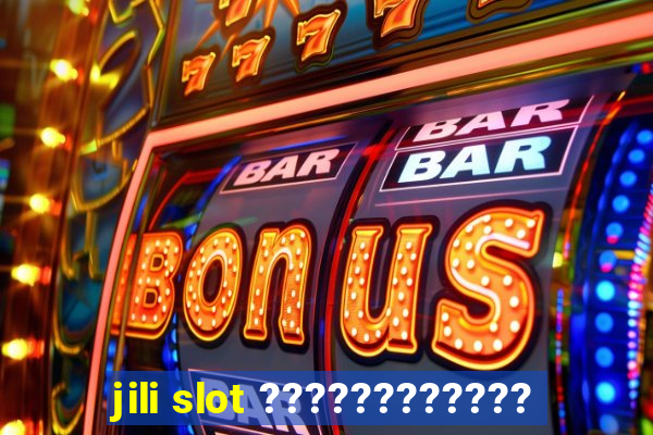 jili slot ????????????