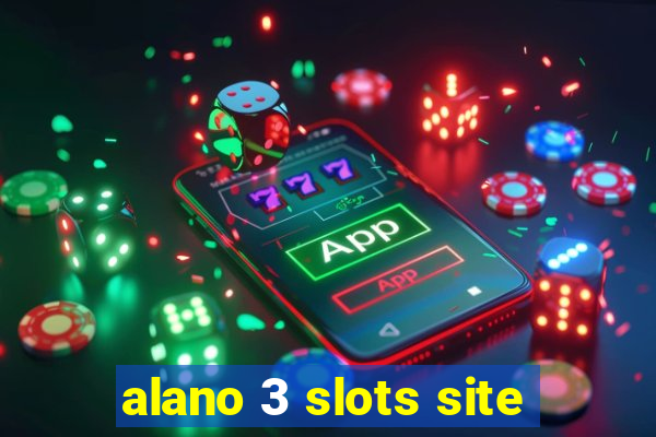 alano 3 slots site