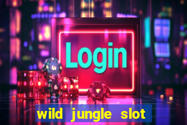 wild jungle slot free play