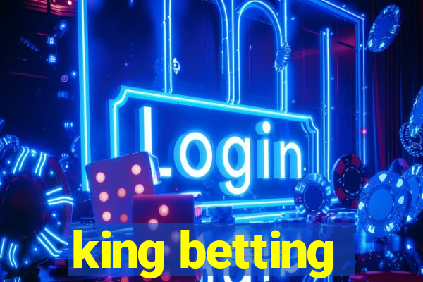 king betting