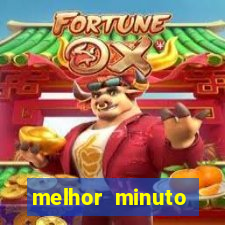 melhor minuto fortune ox