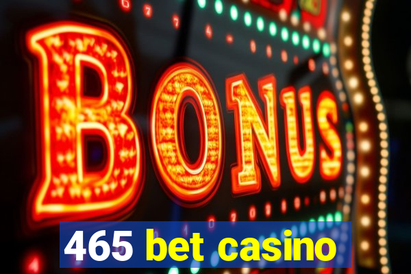 465 bet casino