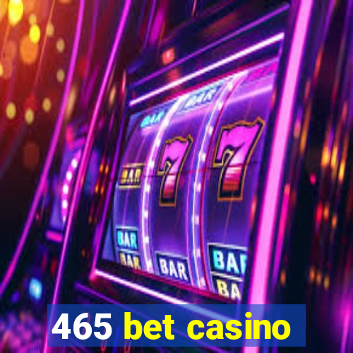 465 bet casino