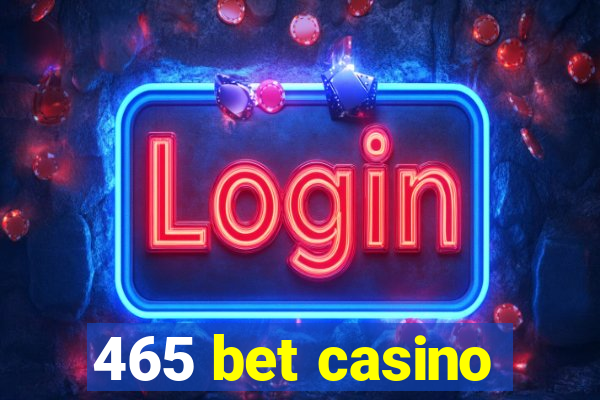 465 bet casino