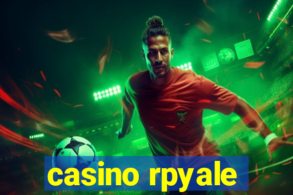 casino rpyale