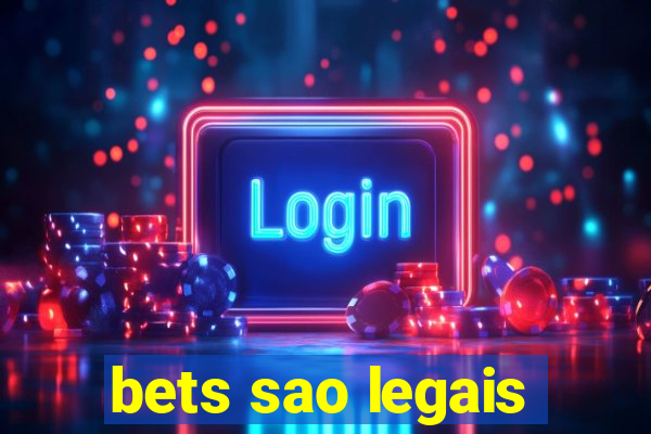 bets sao legais