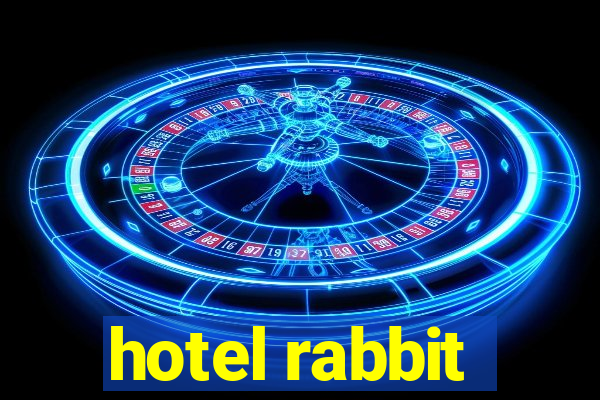 hotel rabbit