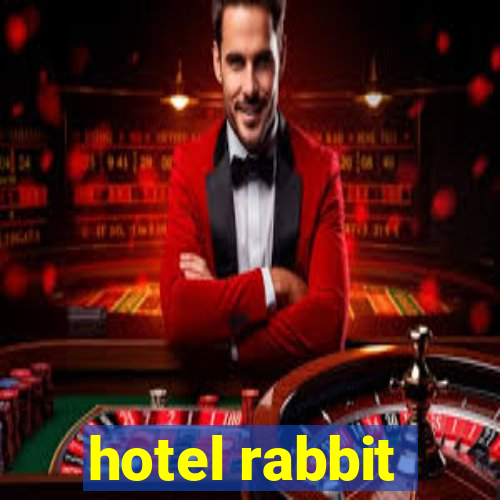 hotel rabbit