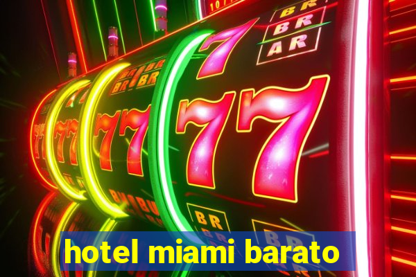 hotel miami barato