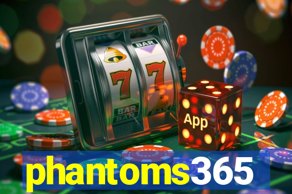 phantoms365