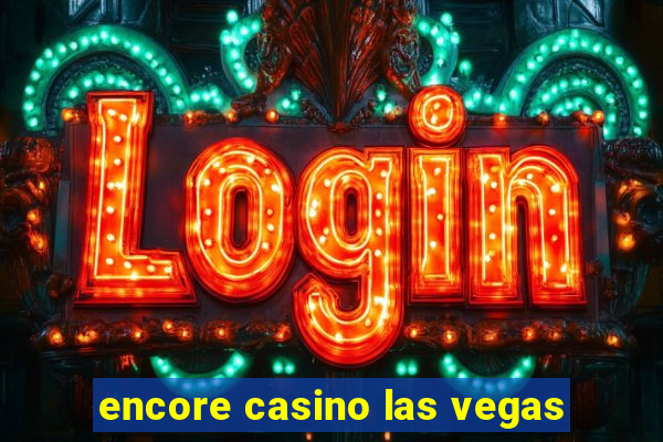 encore casino las vegas