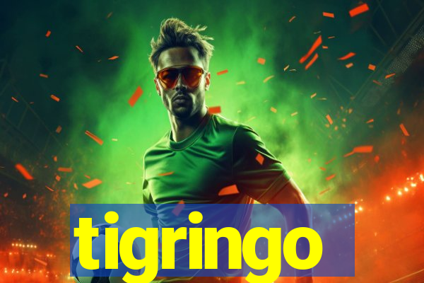 tigringo