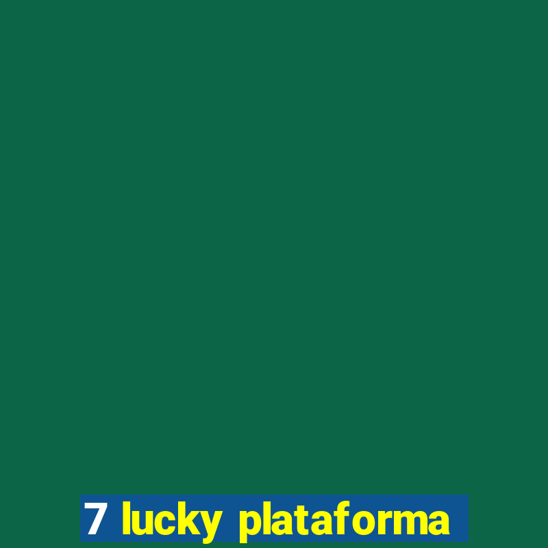 7 lucky plataforma