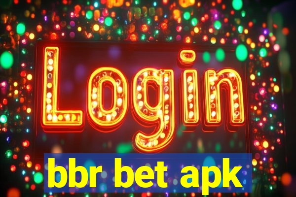 bbr bet apk