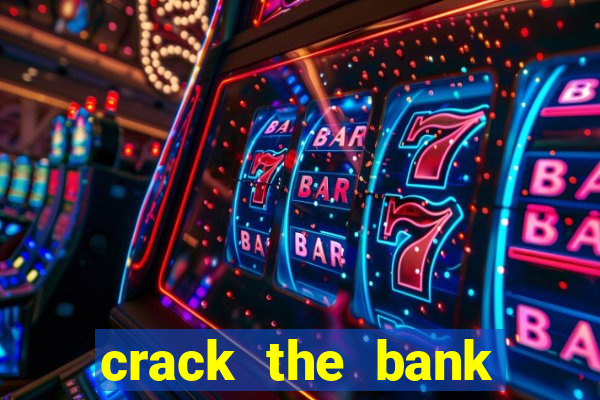 crack the bank hold and win slot