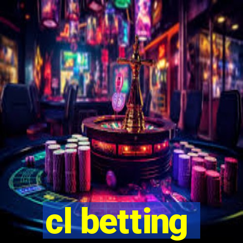 cl betting