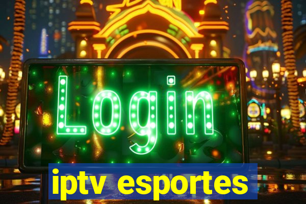 iptv esportes