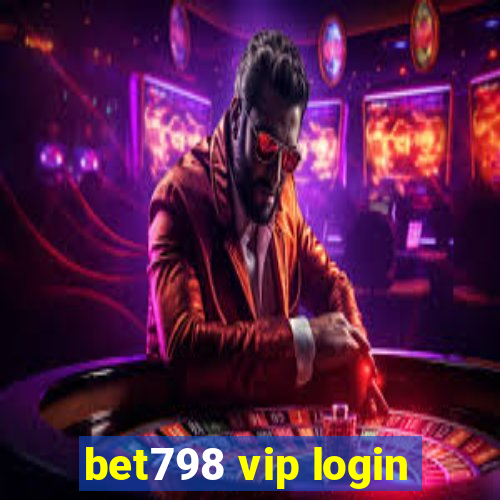 bet798 vip login