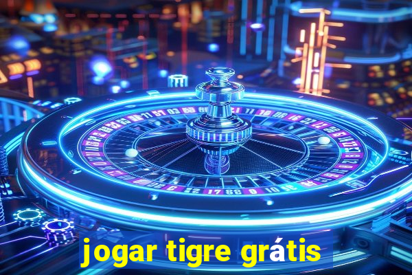 jogar tigre grátis